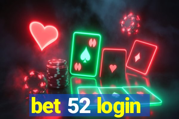 bet 52 login